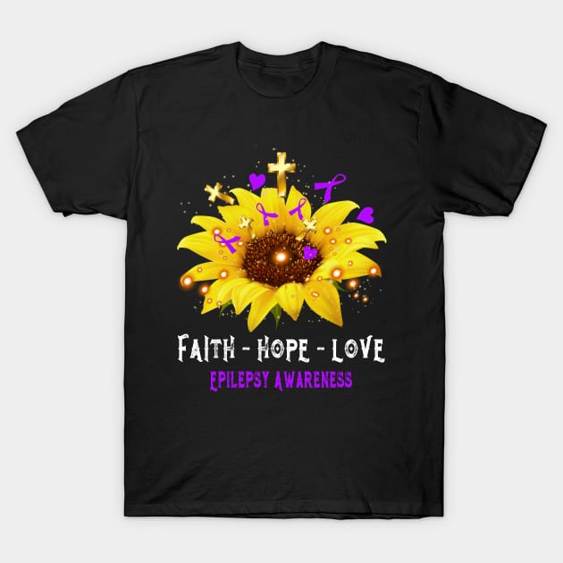 Faith Hope Love Epilepsy Awareness Support Epilepsy Warrior Gifts T-Shirt by ThePassion99